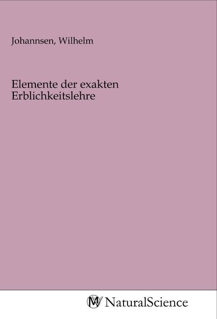 Produktbild: Elemente der exakten Erblichkeitslehre