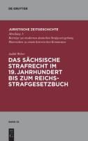 Produktbild: Das s&auml;chsische Strafrecht im 19. Jahrhundert bis zum Reichsstrafgesetzbuch
