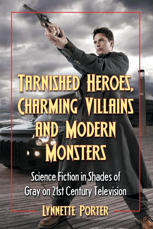 Produktbild: Tarnished Heroes, Charming Villains and Modern Monsters
