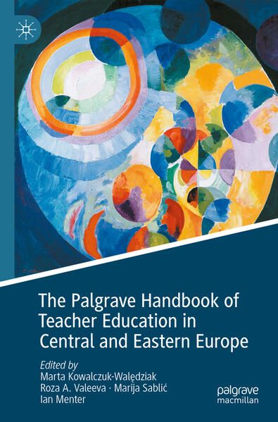Produktbild: The Palgrave Handbook of Teacher Education in Central and Eastern Europe