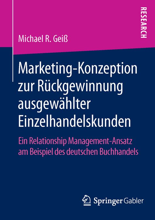 Produktbild: Marketing‐Konzeption zur R&uuml;ckgewinnung ausgew&auml;hlter Einzelhandelskunden