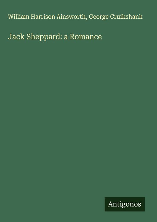 Produktbild: Jack Sheppard: a Romance