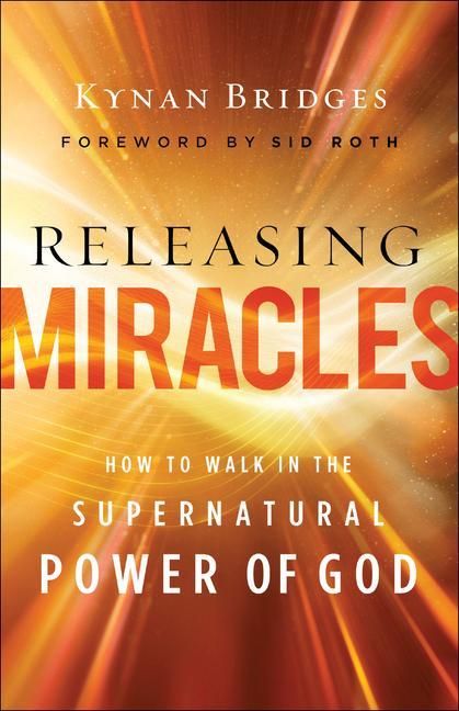 Produktbild: Releasing Miracles - How to Walk in the Supernatural Power of God