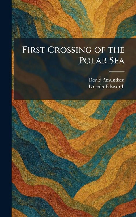 Produktbild: First Crossing of the Polar Sea