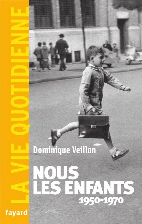 Produktbild: Nous les enfants 1950-1970.La Vie Quotidienne