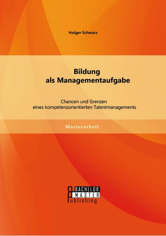 Produktbild: Bildung als Managementaufgabe: Chancen und Grenzen eines kompetenzorientierten Talentmanagements