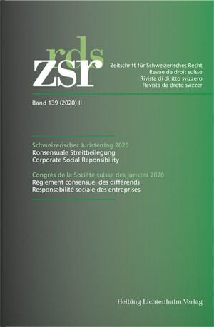 Produktbild: ZSR Band 139 (2020) II - Schweizerischer Juristentag 2020 / Congr&egrave;s de la Soci&eacute;t&eacute; suisse des Juriste