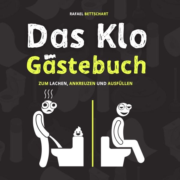 Produktbild: Das Klo G&auml;stebuch - der lustige Scherzartikel als Einweihungsgeschenk. Optimal f