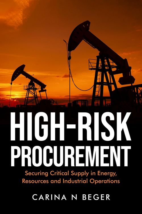 Produktbild: HIGH-RISK PROCUREMENT: Securing Critical Supply in Energy, Resources and Industrial Operations