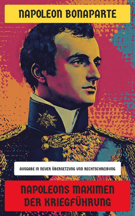 Produktbild: Napoleons Maximen der Kriegf&uuml;hrung