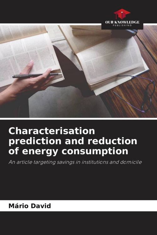 Produktbild: Characterisation prediction and reduction of energy consumption