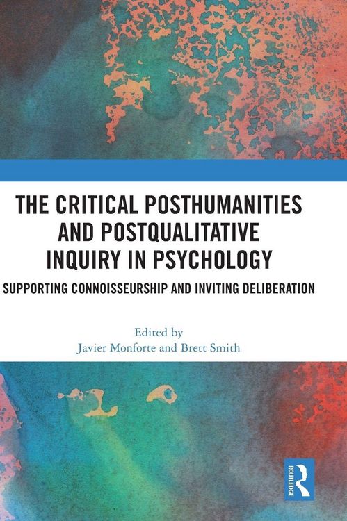 Produktbild: The Critical Posthumanities and Postqualitative Inquiry in Psychology
