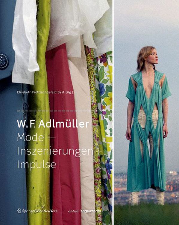 Produktbild: W. F. Adlm&uuml;ller Mode &ndash; Inszenierungen + Impulse