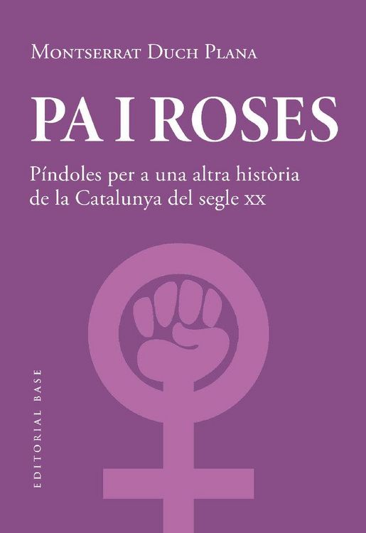 Produktbild: Pa i roses. P&iacute;ndoles per a una altra hist&ograve;ria del segle XX