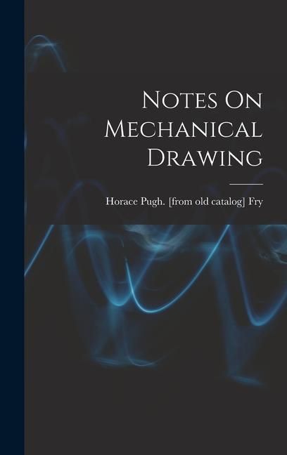 Produktbild: Notes On Mechanical Drawing