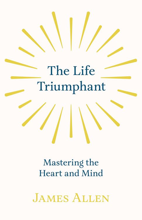 Produktbild: The Life Triumphant - Mastering the Heart and Mind