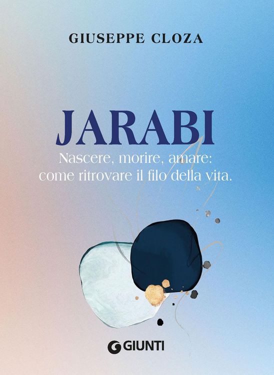 Produktbild: Jarabi. Nascere, morire amare: come ritrovare il filo della vita