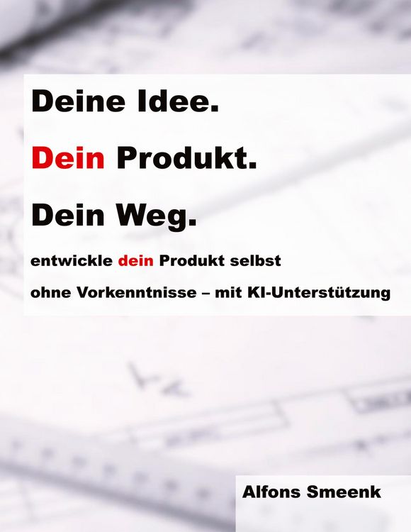 Produktbild: Deine Idee. Dein Produkt. Dein Weg.