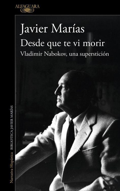 Produktbild: Desde Que Te VI Morir. Vladimir Nabokov, Una Superstici&oacute;n / Since I Saw You Die