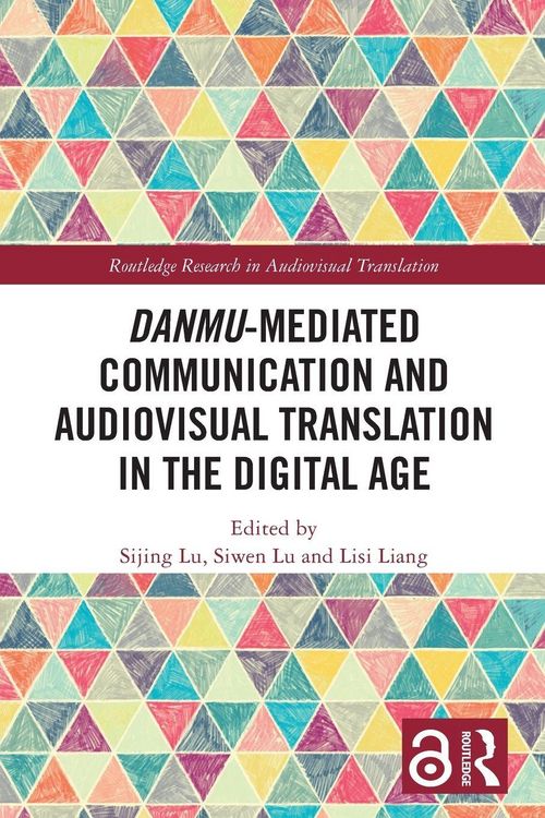 Produktbild: Danmu-mediated Communication and Audiovisual Translation in the Digital Age
