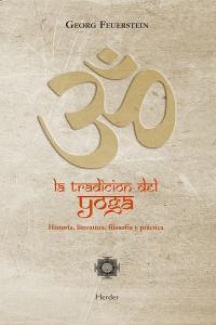 Produktbild: La tradici&oacute;n del yoga : historia, literatura, filosof&iacute;a y pr&aacute;ctica