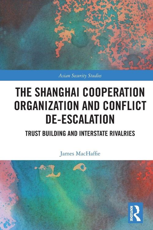 Produktbild: The Shanghai Cooperation Organization and Conflict De-escalation