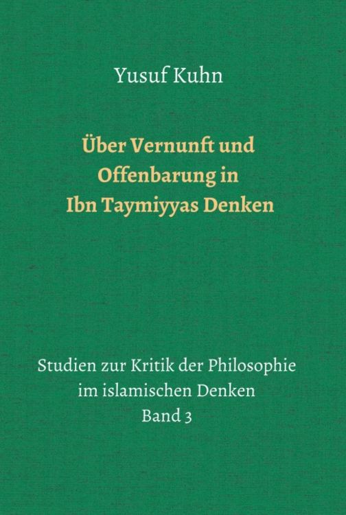 Produktbild: &Uuml;ber Vernunft und Offenbarung in Ibn Taymiyyas Denken