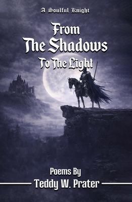 Produktbild: From The Shadows To The Light: A Soulful Knight: A Solful