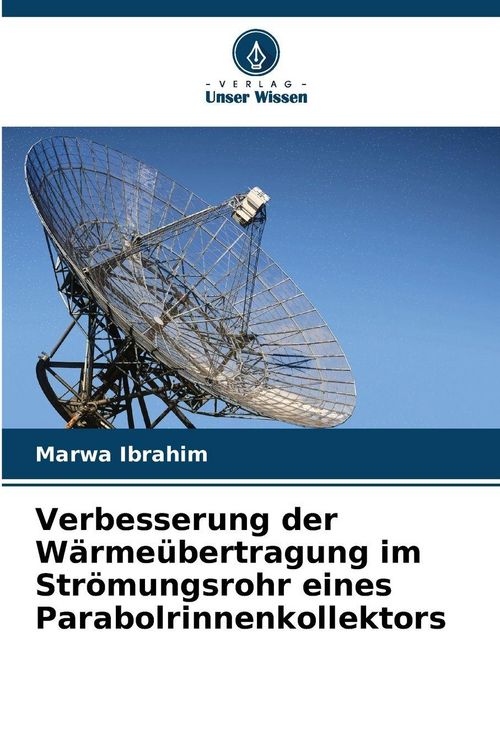 Produktbild: Verbesserung der W&auml;rme&uuml;bertragung im Str&ouml;mungsrohr eines Parabolrinnenkollektors
