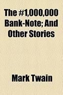 Produktbild: The 1,000,000 Bank-Note; And Other Stories