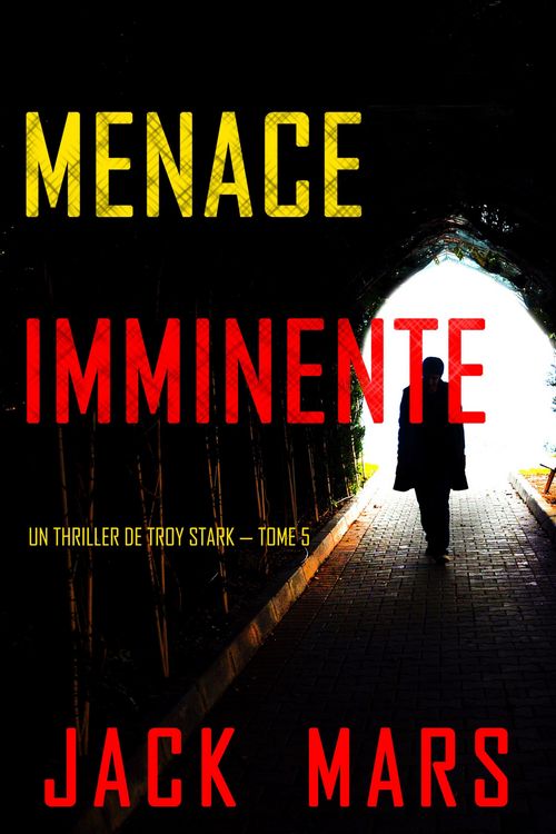 Produktbild: Menace Imminente (Un Thriller de Troy Stark - Tome 5)