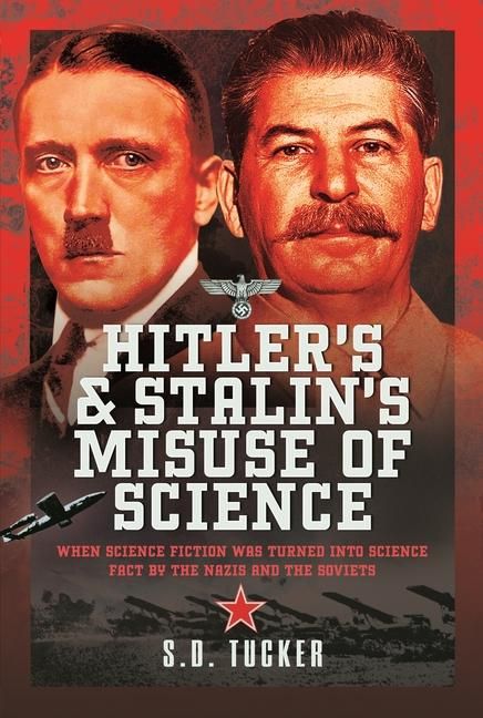 Produktbild: Tucker, S: Hitler's and Stalin's Misuse of Science