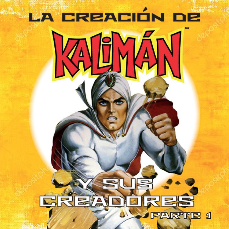 Produktbild: La creaci&oacute;n de Kalim&aacute;n y sus creadores, parte 1