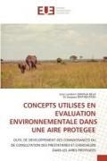 Produktbild: Concepts Utilises En Evaluation Environnementale Dans Une Aire Protegee