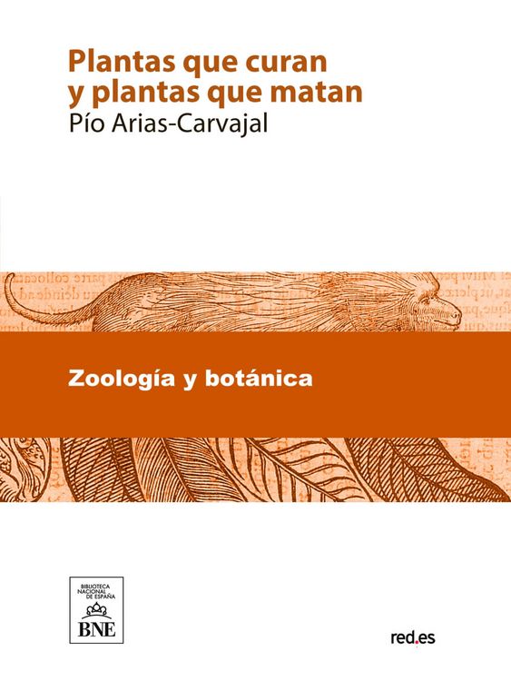 Produktbild: Plantas que curan y plantas que matan : tratado teorico-pr&aacute;ctico de bot&aacute;nica medicinal para la curaci&oacute;n de todas las enfermedades