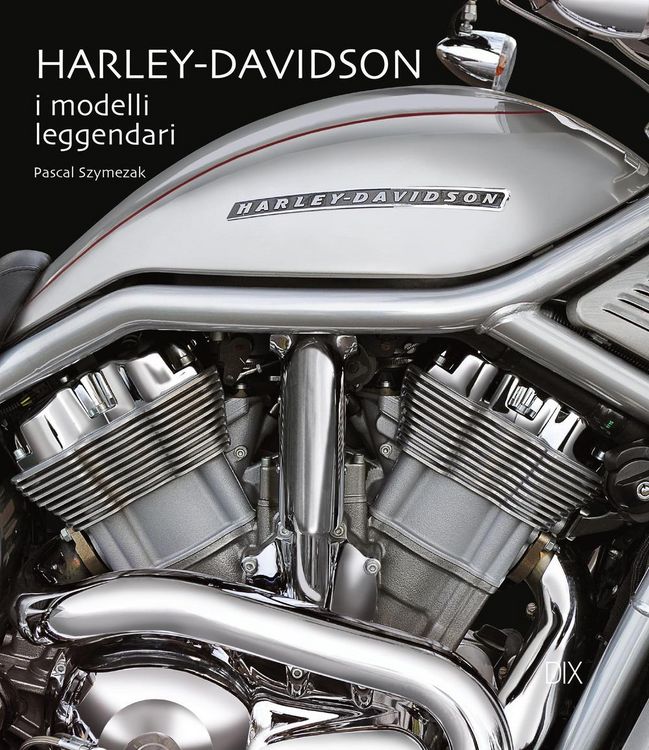 Produktbild: Harley-Davidson. I modelli leggendari
