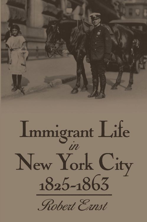 Produktbild: Immigrant Life in New York City, 1825-1863