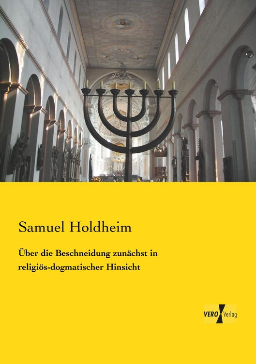 Produktbild: &Uuml;ber die Beschneidung zun&auml;chst in religi&ouml;s-dogmatischer Hinsicht