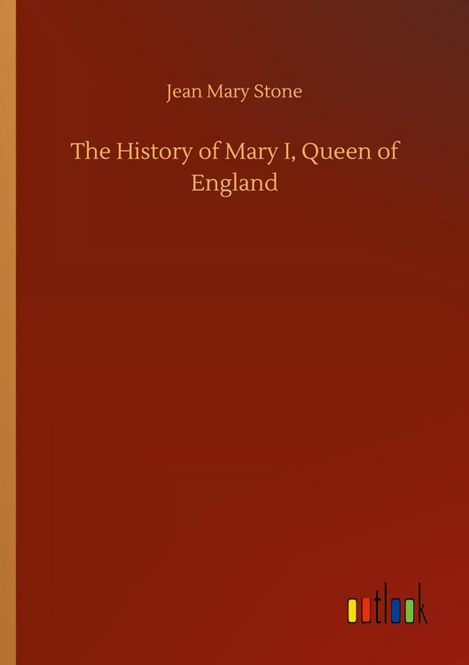 Produktbild: The History of Mary I, Queen of England