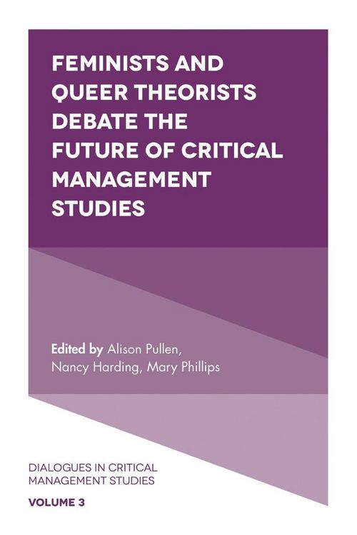 Produktbild: Feminists and Queer Theorists Debate the Future of Critical Management Studies