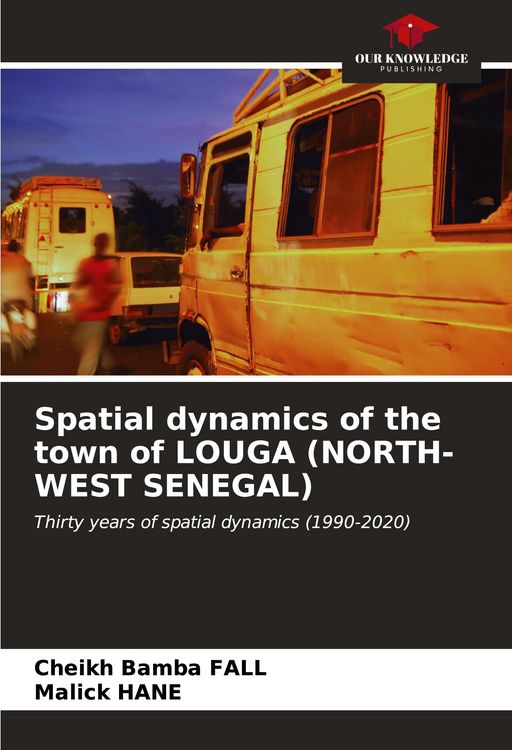 Produktbild: Spatial dynamics of the town of LOUGA (NORTH-WEST SENEGAL)