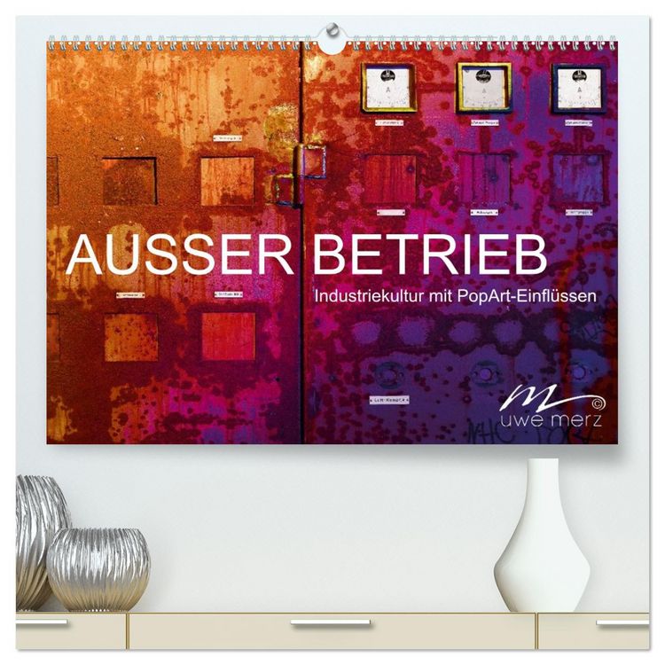 Produktbild: AUSSER BETRIEB - Industriekultur mit PopArt-Einfl&uuml;ssen (hochwertiger Premium Wandkalender 2026 DIN A2 quer), Kunstdruck in Hochglanz