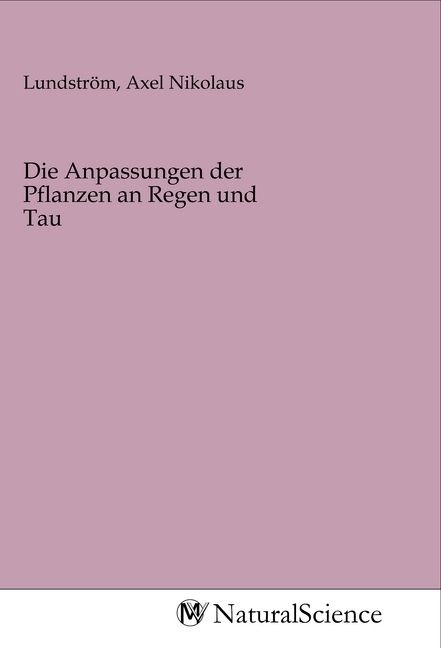 Produktbild: Die Anpassungen der Pflanzen an Regen und Tau