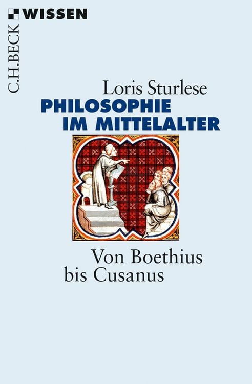 Bild vom Artikel Die Philosophie im Mittelalter vom Autor Loris Sturlese
