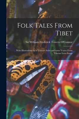 Produktbild: Folk Tales From Tibet: With Illustrations by a Tibetan Artist and Some Verses From Tibetan Love-songs