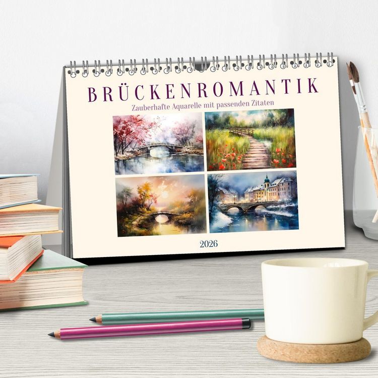 Produktbild: Br&uuml;ckenromantik (Tischkalender 2026 DIN A5 quer), CALVENDO Monatskalender
