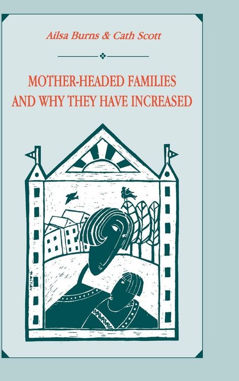 Produktbild: Mother-headed Families and Why They Have Increased