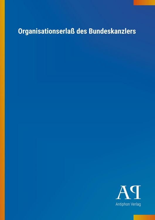 Produktbild: Organisationserla&szlig; des Bundeskanzlers