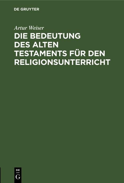 Produktbild: Die Bedeutung des Alten Testaments f&uuml;r den Religionsunterricht
