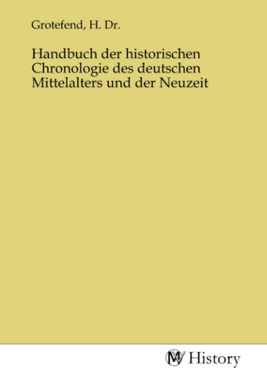 Produktbild: Handbuch der historischen Chronologie des deutschen Mittelalters und der Neuzeit